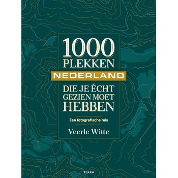 1000 plekken die je écht gezien moet hebben - Nederland (Hardback) bij Singel 344