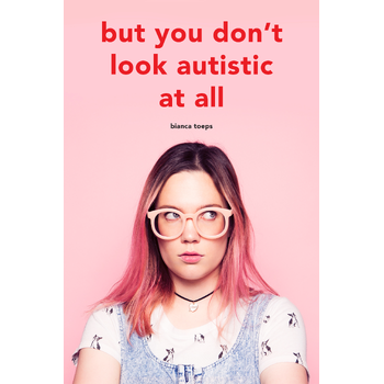 But you don't look autistic at all (Paperback) bij Singel 344