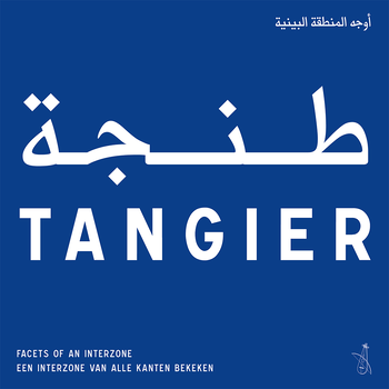Tangier - Facets of an Interzone (Hardback) bij Singel 344