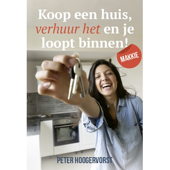 Koop een huis verhuur het en je loopt binnen! Makkie (Paperback) bij Singel 344