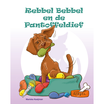 Rebbel Bebbel en de Pantoffeldief (Hardback) bij Singel 344