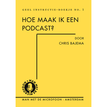Hoe maak ik een podcast? (Paperback) bij Singel 344