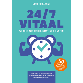 24/7 Vitaal werken met onregelmatige diensten (Paperback) bij Singel 344