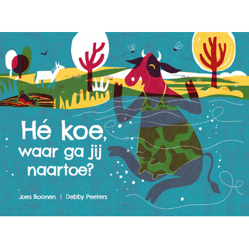He koe, waar ga jij naartoe? (Hardback) bij Singel 344