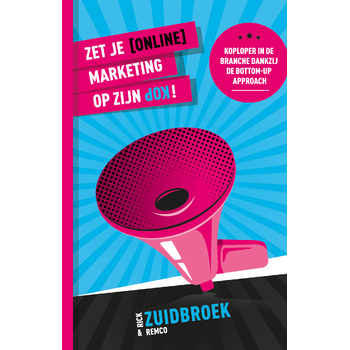 Zet je (online) marketing op zijn kop! (Paperback) bij Singel 344