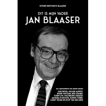 Dit is mijn vader Jan Blaaser (Paperback) bij Singel 344