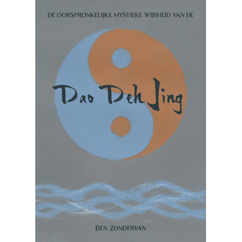 De oorspronkelijke mystieke wijsheid van de Dao Deh Jing (Paperback) bij Singel 344