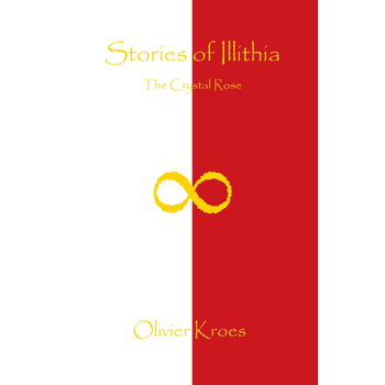 Stories of Illithia - The Crystal Rose (Paperback) bij Singel 344