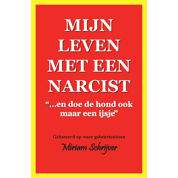 Mijn leven met een narcist (Paperback) van Miriam Schrijver