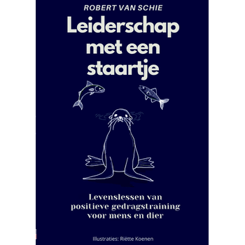 Leiderschap met een staartje (Paperback) van Robert Schie
