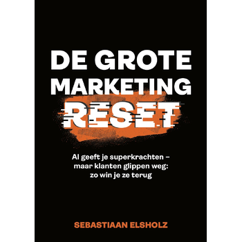 De Grote Marketing Reset (Paperback) bij Singel 344