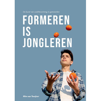Formeren is Jongleren (Paperback) van Wim Van Twuijver
