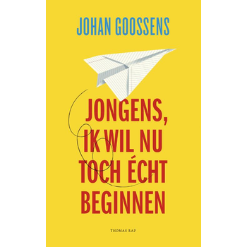 Jongens, ik wil nu toch écht beginnen (Paperback) bij Singel 344