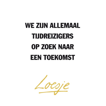 We zijn allemaal tijdreizigers op zoek naar een toekomst (Paperback) bij Singel 344