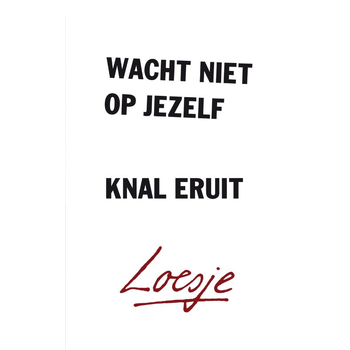 Wacht niet op jezelf, knal eruit (Paperback) bij Singel 344