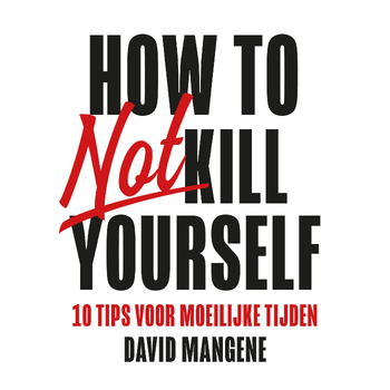 How to not kill yourself (Hardback) bij Singel 344