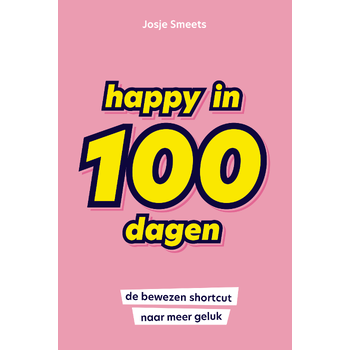 Happy in 100 dagen (Paperback) van Josje Smeets