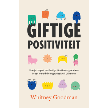 Giftige positiviteit (Paperback) bij Singel 344