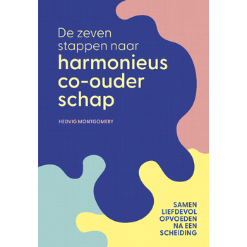 De zeven stappen naar harmonieus co-ouderschap (Hardback) bij Singel 344