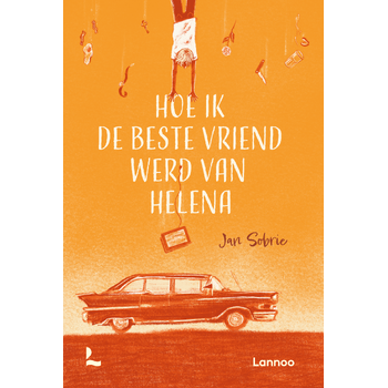 Hoe ik de beste vriend werd van Helena (Hardback) bij Singel 344