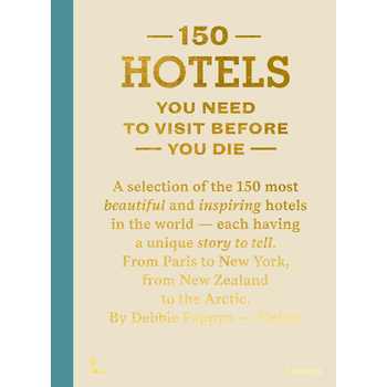 150 Hotels You Need to Visit Before You Die (Hardback) bij Singel 344