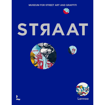 STRAAT - museum for street art and graffiti (Hardback) bij Singel 344