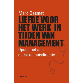 Liefde voor het werk in tijden van management (Paperback) bij Singel 344