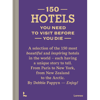 150 Hotels You Need to Visit before You Die (Hardback) bij Singel 344