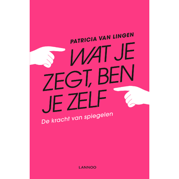 Wat je zegt, ben je zelf (Paperback) bij Singel 344