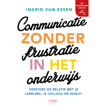 Communicatie zonder frustratie in het onderwijs (Paperback) bij Singel 344
