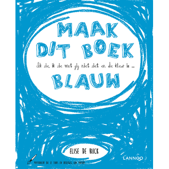 Ik zie, ik zie wat jij niet ziet en de kleur is ... blauw (Hardback) bij Singel 344