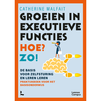 Groeien in executieve functies. Hoe? Zo! (Paperback) bij Singel 344