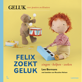 Felix zoekt geluk: zingen - helpen - zoeken (Hardback) bij Singel 344
