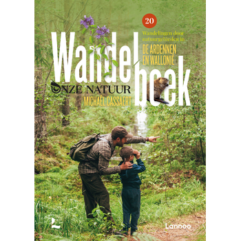 Wandelboek onze natuur Ardennen en Wallonië (Hardback) bij Singel 344
