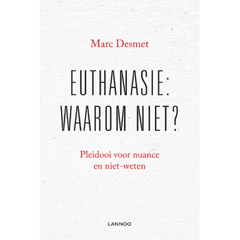 Euthanasie: waarom niet? (Paperback) bij Singel 344
