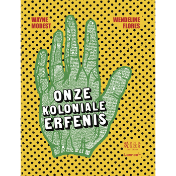 Onze koloniale erfenis (Hardback) bij Singel 344