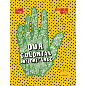 Our Colonial Inheritance (Hardback) bij Singel 344