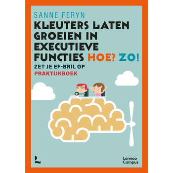 Kleuters laten groeien in executieve functies. Hoe? Zo! (Paperback) bij Singel 344