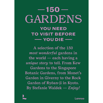 150 Gardens You Need to Visit Before You Die (Hardback) bij Singel 344