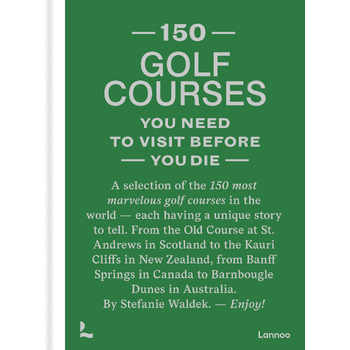 150 golf courses you need to visit before you die (Hardback) bij Singel 344