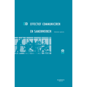 Effectief communiceren en samenwerken (Paperback) van Frederik Anseel