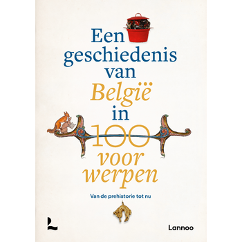 Een geschiedenis van België in 100 voorwerpen (Hardback) bij Singel 344