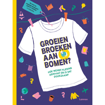 Groeien broeken aan bomen? (Hardback) bij Singel 344