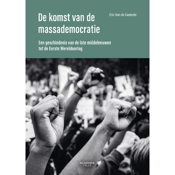 De komst van de massademocratie (Paperback) bij Singel 344
