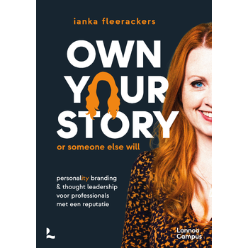 Own your story. Or someone else will. (Paperback) bij Singel 344
