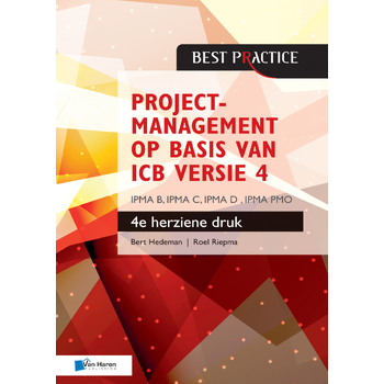 Projectmanagement op basis van ICB versie 4 –4de geheel herziene druk – IPMA B, IPMA C, IPMA-D , IPMA PMO (Paperback) bij Singel 344
