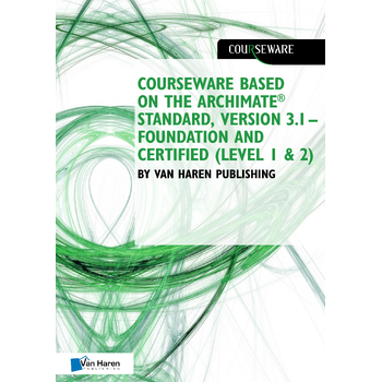 Courseware based on The Archimate® Standard, Version 3.1 – Foundation and Certified (Level 1 & 2) by Van Haren Publishing (Paperback) van Van Haren Learning Solutions