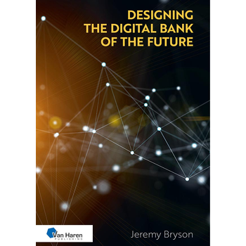 Designing the Digital Bank of the Future (Paperback) bij Singel 344