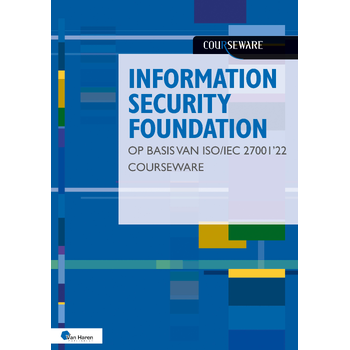 Information Security Foundation op basis van ISO/IEC 27001 ’22 Courseware (Paperback) bij Singel 344