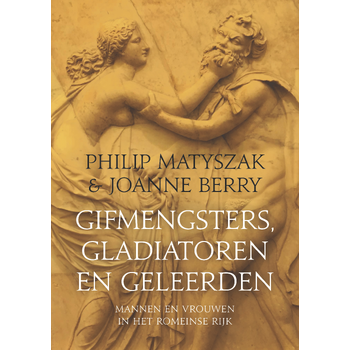 Gifmengsters, gladiatoren en geleerden (Paperback) bij Singel 344